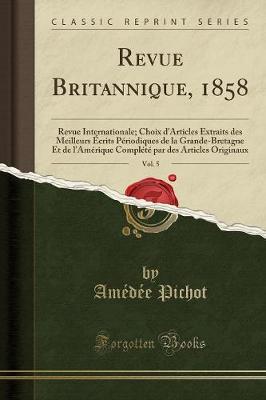 Revue Britannique, 1858, Vol. 5