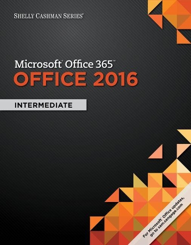 Shelly Cashman Series Microsoft Office 365 & Office 2016