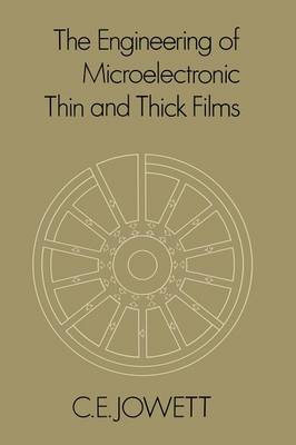 The Engineering of Microelectronic Thin and Thick Films