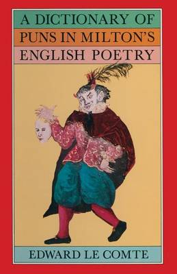 A Dictionary of Puns in Milton's English Poetry 1981
