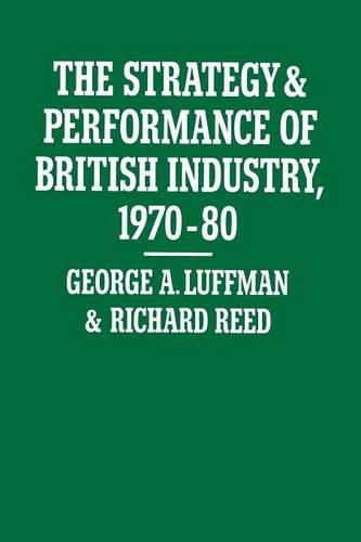 The Strategy and Performance of British Industry, 1970–80