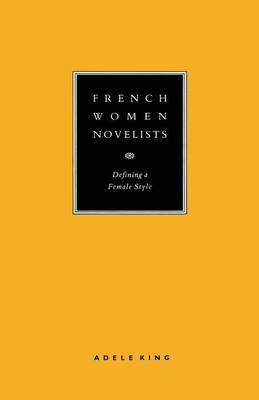 French Women Novelists: Defining a Female Style