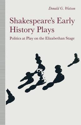 Shakespeare’s Early History Plays