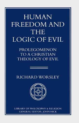 Human Freedom and the Logic of Evil