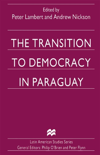 The Transition to Democracy in Paraguay
