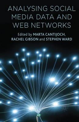 Analyzing Social Media Data and Web Networks