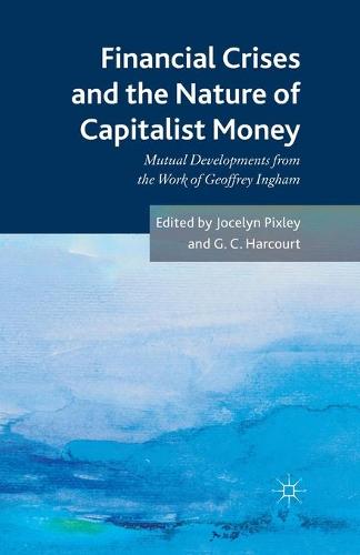 Financial crises and the nature of capitalist money