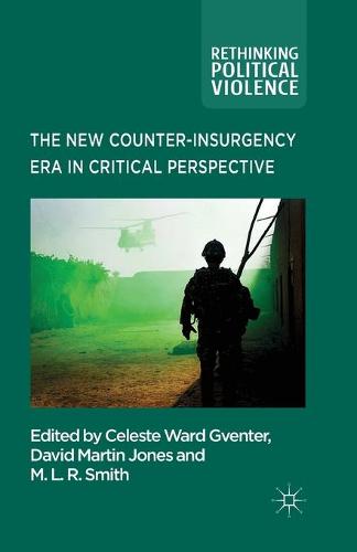The New Counter-insurgency Era in Critical Perspective