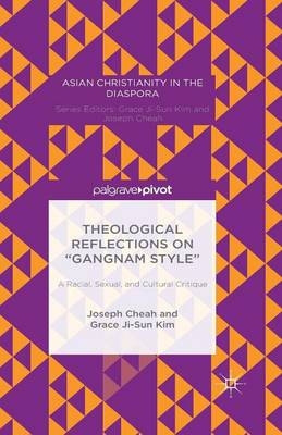 Theological Reflections on "Gangnam Style": A Racial, Sexual, and Cultural Critique