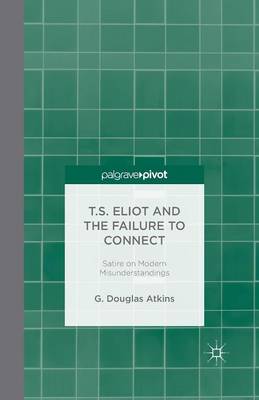 T.S. Eliot and the Failure to Connect