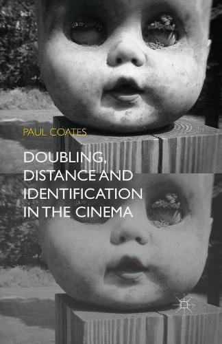Doubling, Distance and Identification in the Cinema