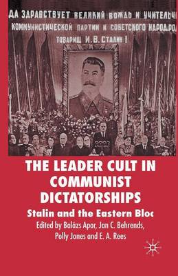 The Leader Cult in Communist Dictatorships