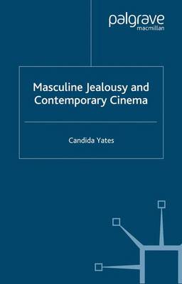 Masculine Jealousy and Contemporary Cinema