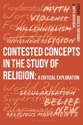 Contested Concepts in the Study of Religion