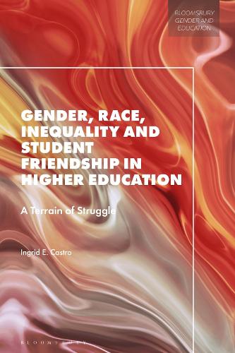 Gender, Race, Inequality and Student Friendship in Higher Education