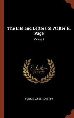 The Life and Letters of Walter H. Page; Volume II