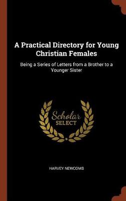 A Practical Directory for Young Christian Females