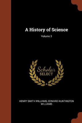A History of Science; Volume 3
