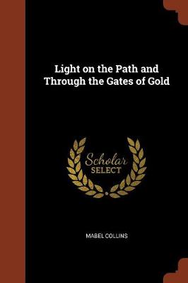 Light on the Path and Through the Gates of Gold