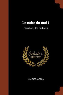 Le culte du moi I