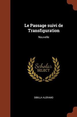 Le Passage suivi de Transfiguration