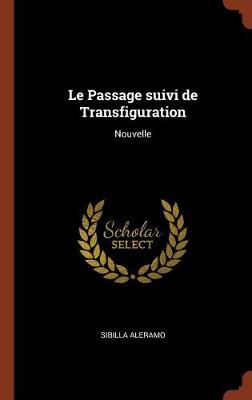 Le Passage suivi de Transfiguration