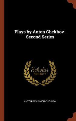 Plays by Anton Chekhov- Second Series