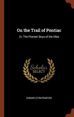 On the Trail of Pontiac