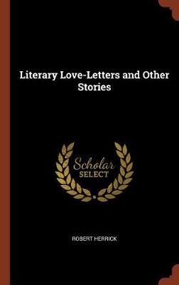 Literary Love-Letters and Other Stories