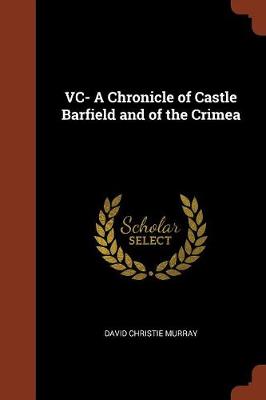 VC- A Chronicle of Castle Barfield and of the Crimea