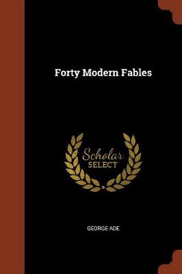 Forty Modern Fables