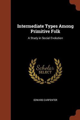 Intermediate Types Among Primitive Folk