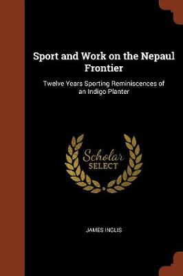 Sport and Work on the Nepaul Frontier