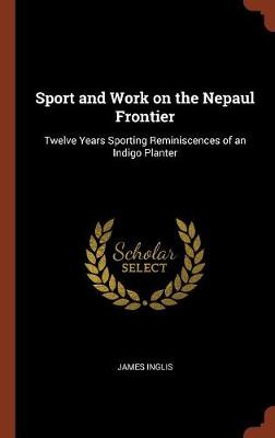 Sport and Work on the Nepaul Frontier