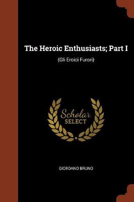 The Heroic Enthusiasts; Part I