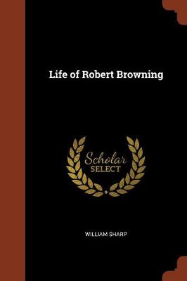 Life of Robert Browning
