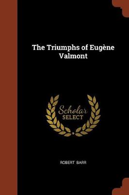 The Triumphs of Eugene Valmont