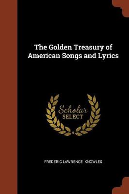 The Golden Treasury of American Songs and Lyrics