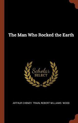 The Man Who Rocked the Earth