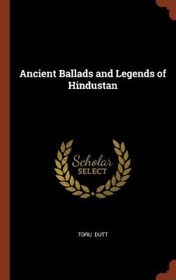 Ancient Ballads and Legends of Hindustan
