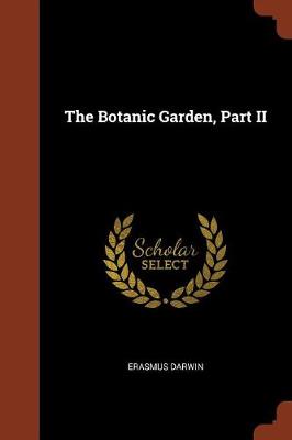The Botanic Garden, Part II