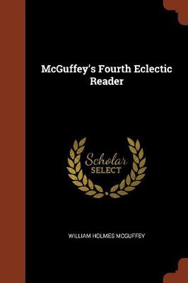 McGuffey's Fourth Eclectic Reader