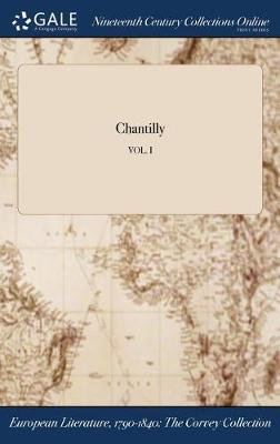 Chantilly; Vol. I