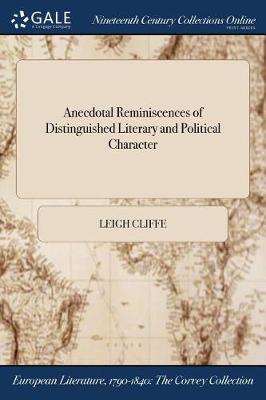 Anecdotal Reminiscences of Distinguished Literary and Political Character