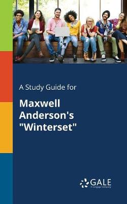 A Study Guide for Maxwell Anderson's "Winterset"