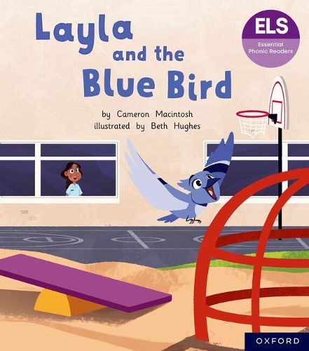 Essential Letters and Sounds: Essential Phonic Readers: Oxford Reading Level 5: Layla and the Blue Bird