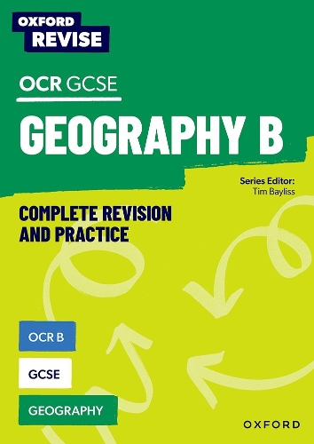 Oxford Revise: Cambridge OCR B GCSE Geography Complete Revision and Practice