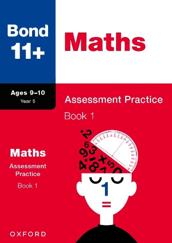 Bond 11+ Maths Assessment Practice Papers 9-10 Years Book 1 (for GL Assessment & other 11 plus exams)