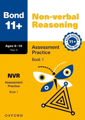 Bond 11+ Non-verbal Reasoning Assessment Practice Papers 9-10 Years Book 1 (for GL Assessment & other 11 plus exams)
