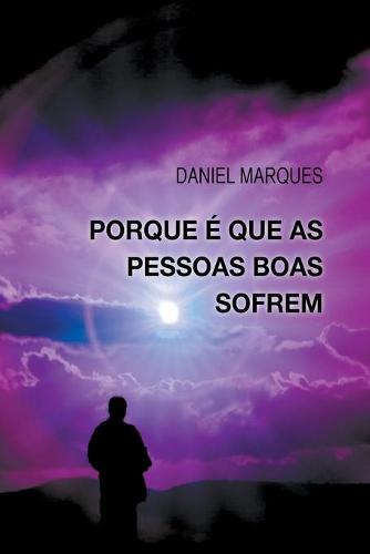 Porque e Que As Pessoas Boas Sofrem
